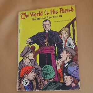 The World Is His Parish Comic Book, The Story of Pope Pius Xll.